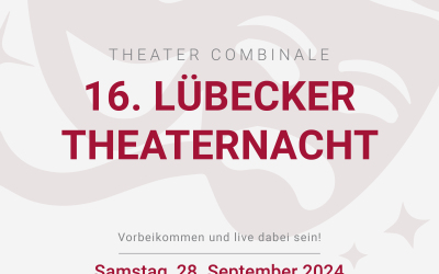 16. Lübecker Theaternacht im Theater Combinale