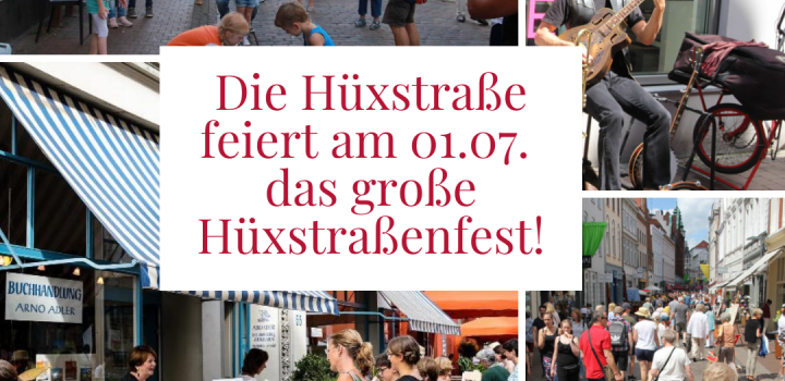Das große Hüxstraßenfest am 01.07.! 