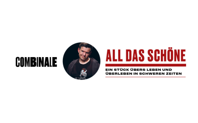 WIEDERAUFNAHME All das Schöne Ein Stück übers Leben und Überleben in schweren Zeiten